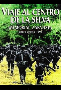 Viaje al centro de la selva. Memorial zapatista