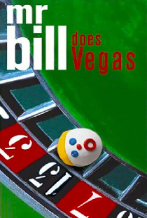 Mr. Bill Does Vegas