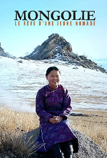 Mongolie, le rêve d'une jeune nomade