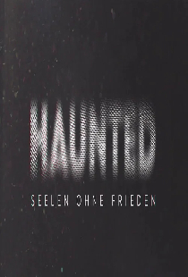 Haunted – Seelen ohne Frieden