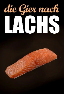 Die Gier nach Lachs