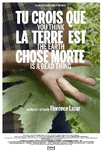 Tu crois que la terre est chose morte