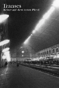 Трансы, Всадник на мёртвом коне