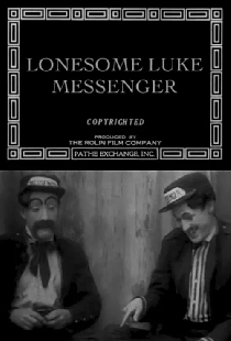 Lonesome Luke, Messenger