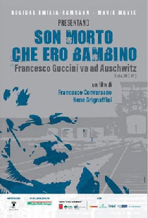 Son morto che ero bambino - Francesco Guccini va ad Auschwitz