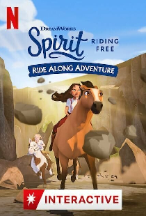 Spirit Riding Free: Ride Along Adventure