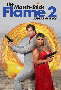 The Match-Stick Flame 2: Lunada Bay
