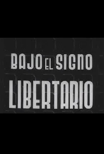 Bajo el signo libertario