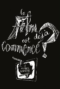 Le film est déjà commencé ?