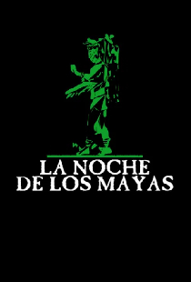 La noche de los mayas