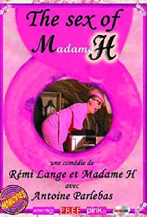 The Sex of Madame H