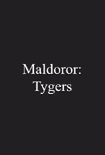 Maldoror: Tygers