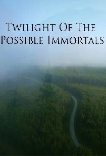 Twilight Of The Possible Immortals