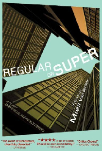 Ordinaire ou Super – Regards sur Mies van der Rohe