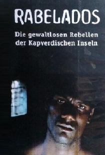 Rabelados - Die gewaltlosen Rebellen der kapverdischen Inseln