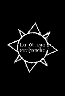 La Última Entrada