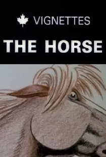 Canada Vignettes: The Horse