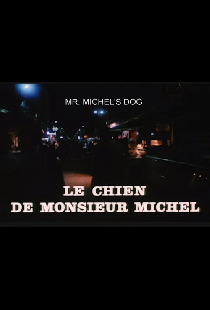 Le Chien de monsieur Michel