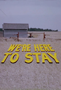 We're Here to Stay