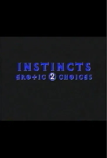 Instincts: Erotic Choices 2