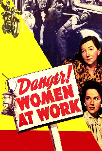 Danger! Women at Work
