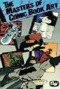 The Masters of Comic Book Art