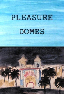 Pleasure Domes