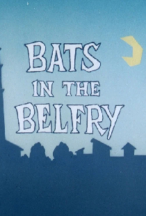 Bats in the Belfry