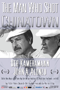 The Man Who Shot Chinatown: The Life and Work of John A. Alonzo