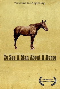 To See a Man About a Horse
