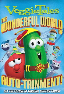 VeggieTales: The Wonderful World Of Auto-tainment!