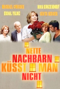 Nette Nachbarn küsst man nicht