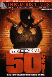 The Infamous Times, Volume I: The Original 50 Cent
