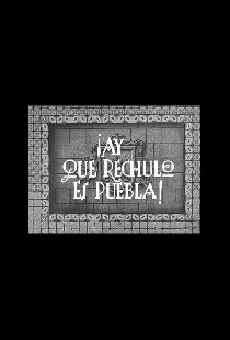 ¡Ay qué rechula es Puebla!