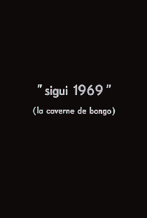 Sigui 1969 - la caverne de Bongo