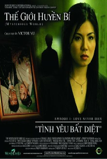 Thế Giới Huyền Bí, Tập 1: Tình Yêu Bất Diệt