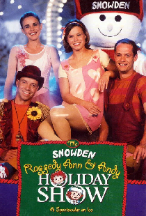 The Snowden, Raggedy Ann & Andy Holiday Show