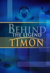 Behind the Legend: Timon
