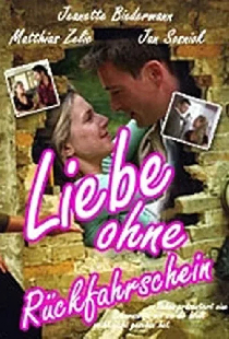 Liebe ohne Rückfahrschein