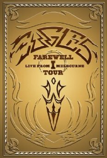 Eagles: The Farewell 1 Tour - Live from Melbourne