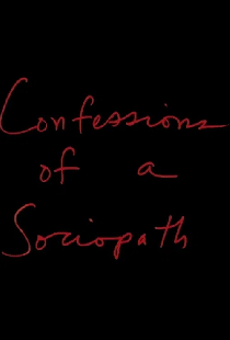 Confessions of a Sociopath