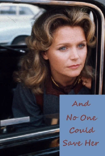 And No One Could Save Her