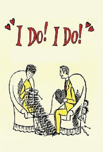 I Do! I Do!