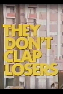 They Don't Clap Losers