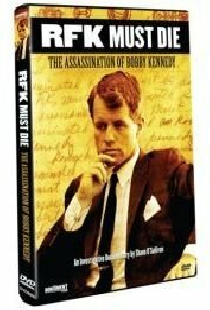 RFK Must Die: The Assassination of Bobby Kennedy