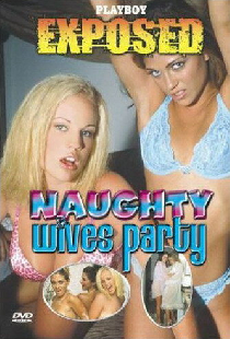 Playboy Exposed: Naughty Wives Party