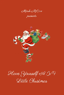 Have Yourself A 5/4 Little Christmas