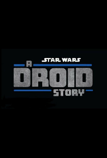 Постер «Star Wars: A Droid Story»