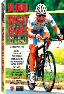 Blood, Sweat + Gears: Racing Clean to the Tour de France