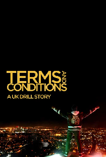 Terms & Conditions: A UK Drill Story